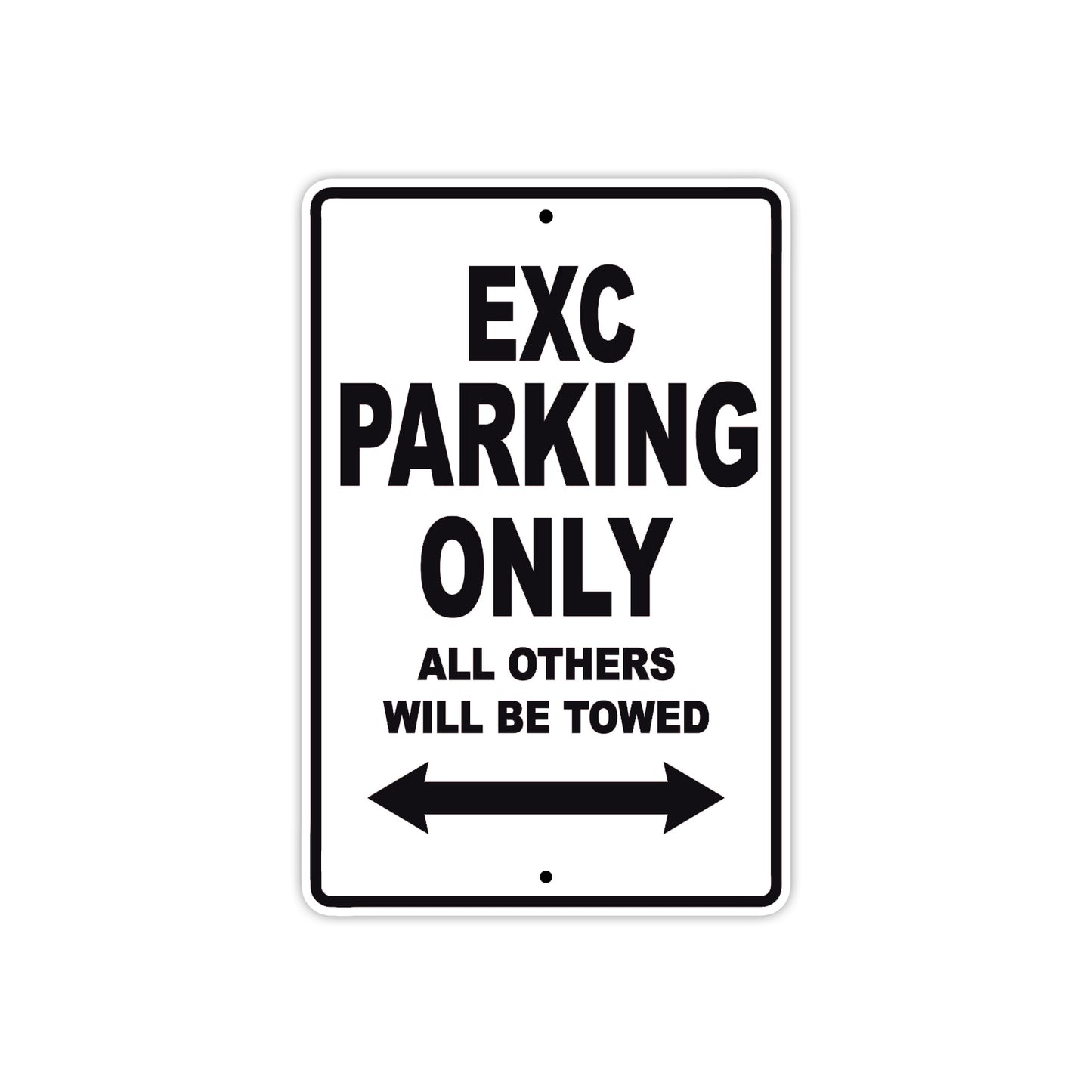 EXC Motorcycle Parking Only All Others Will Be Towed Aluminum Metal Sign