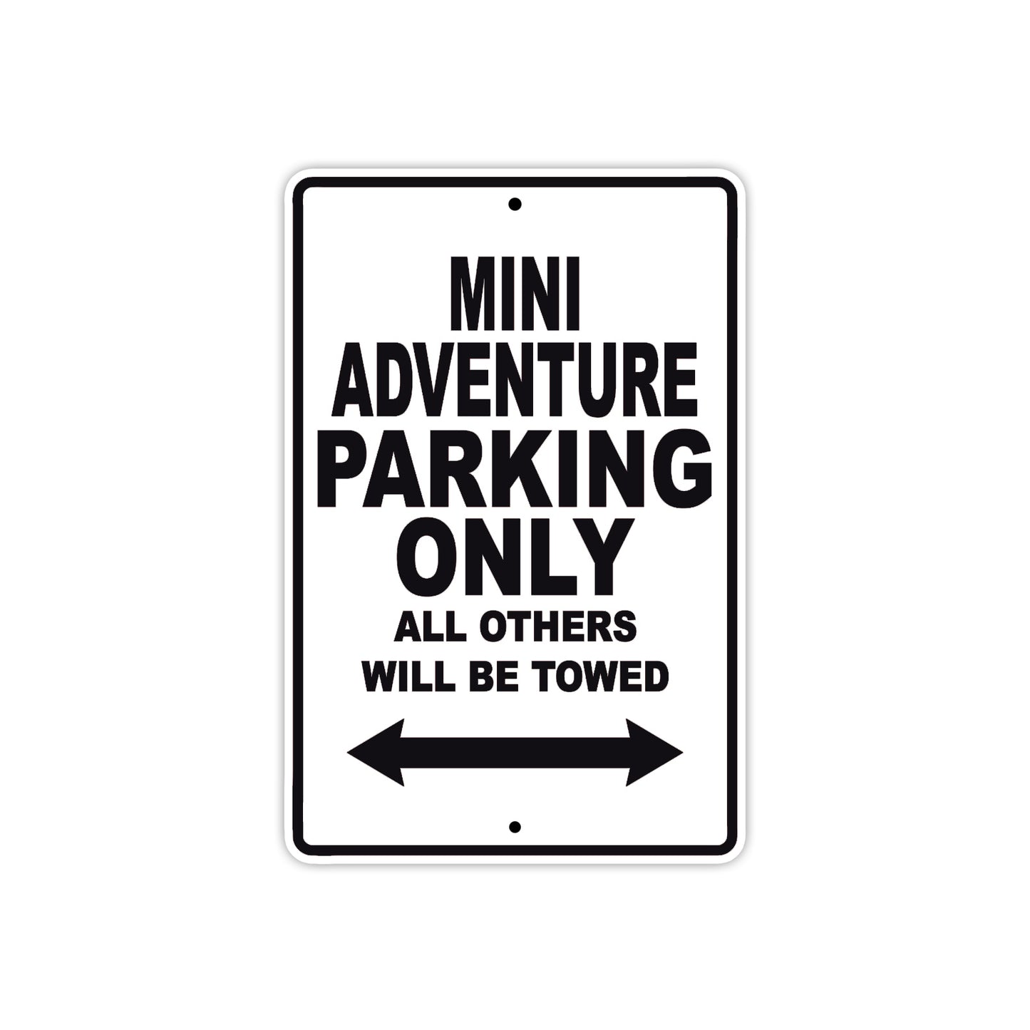 Mini Adventure Motorcycle Parking Only All Others Will Be Towed Aluminum Metal Sign
