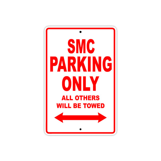 SMC Motorcycle Parking Only All Others Will Be Towed Aluminum Metal Sign