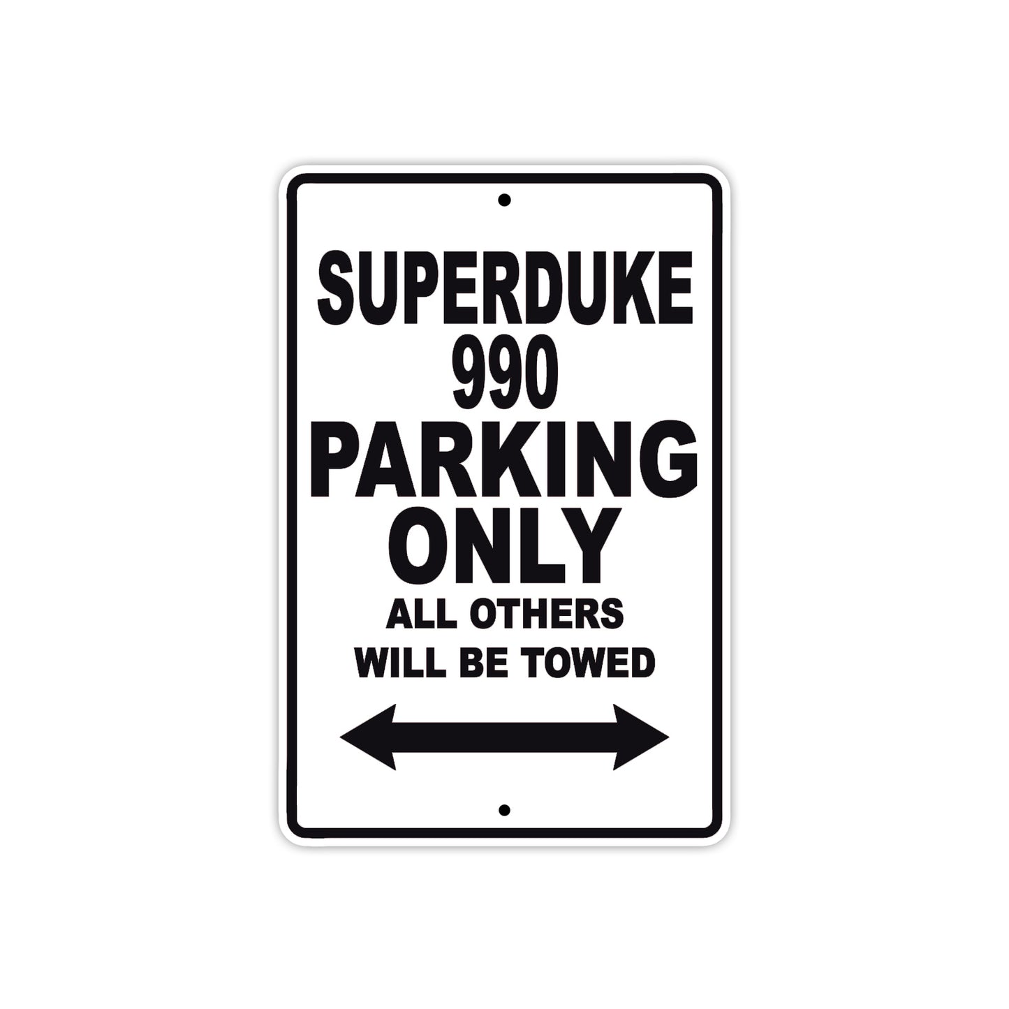 Superduke 990 Motorcycle Parking Only All Others Will Be Towed Aluminum Metal Sign