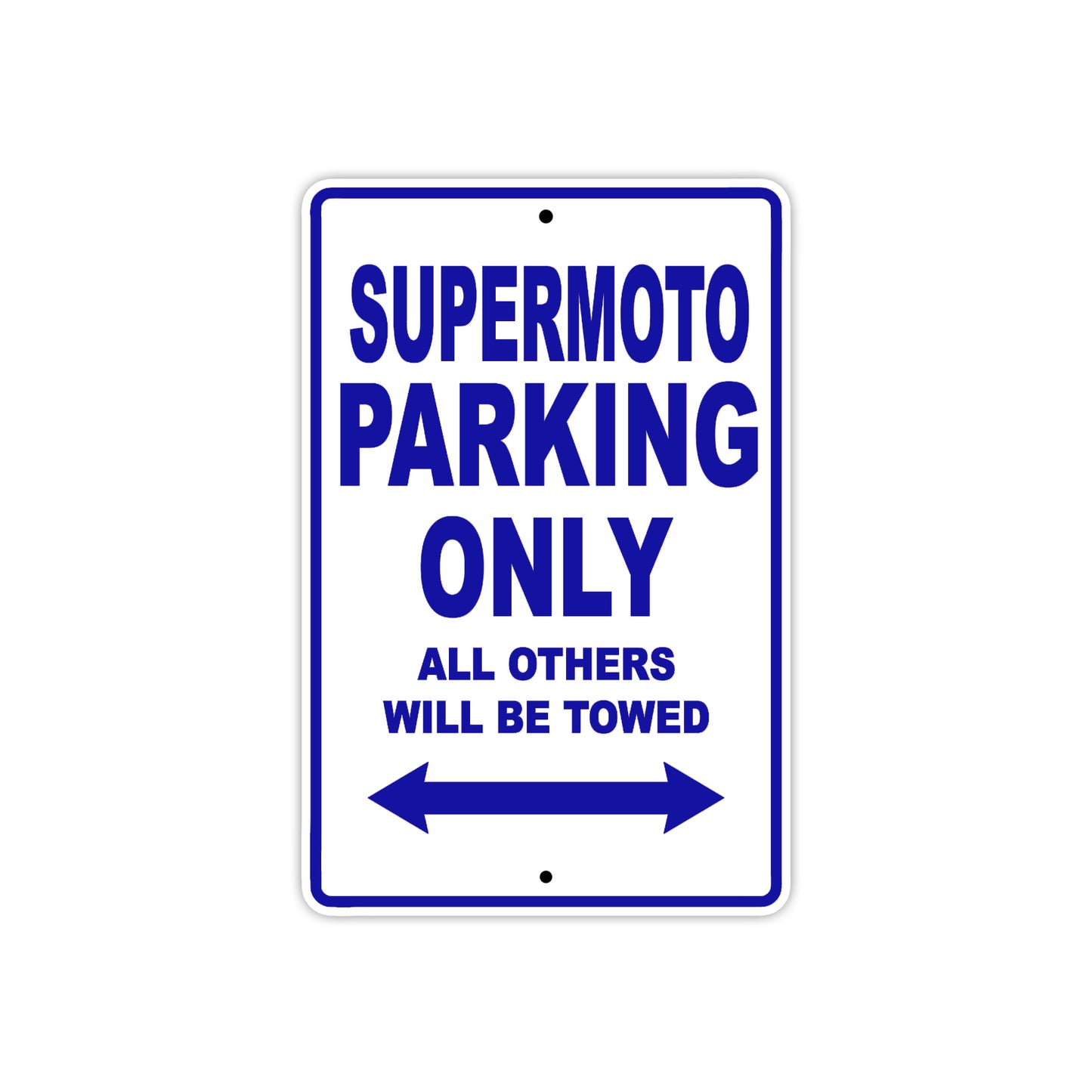 Supermoto Motorcycle Parking Only All Others Will Be Towed Aluminum Metal Sign