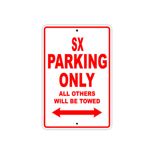 SX Motorcycle Parking Only All Others Will Be Towed Aluminum Metal Sign