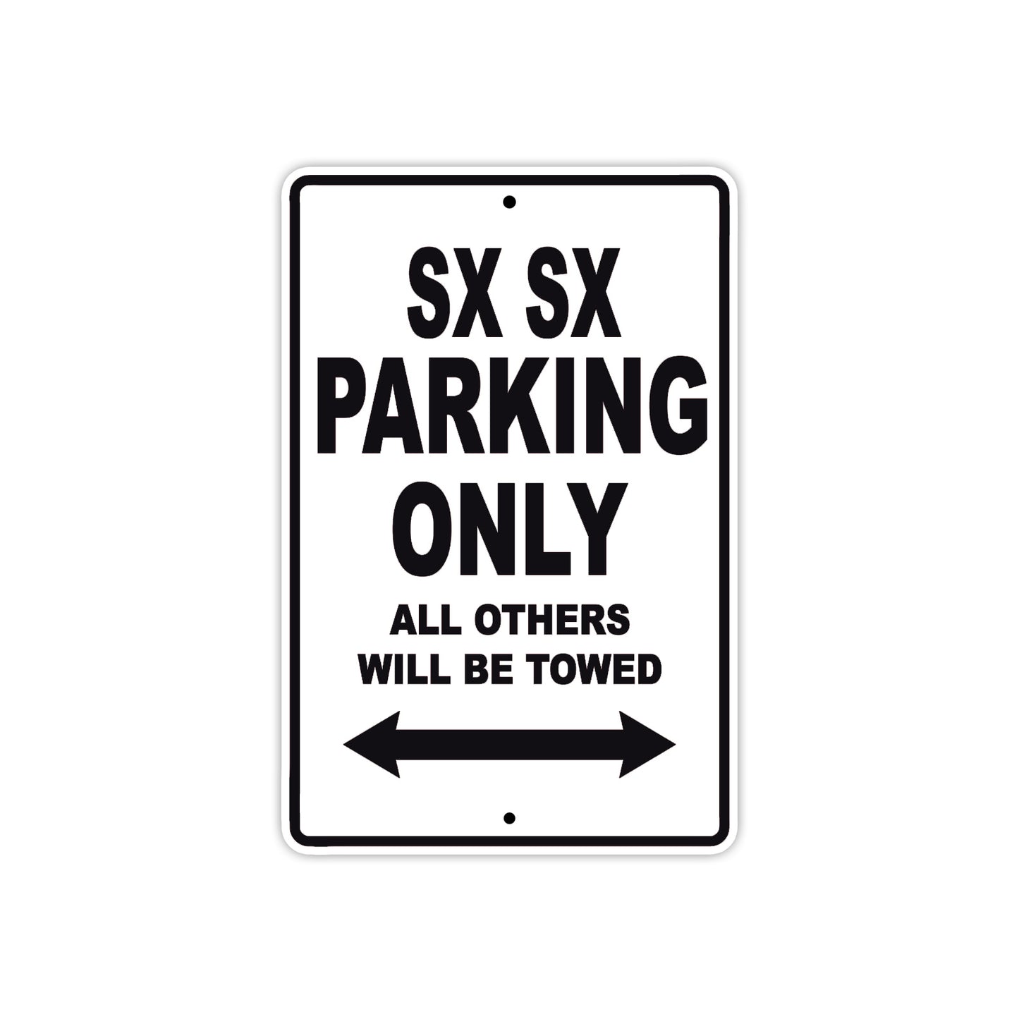 SX SX Motorcycle Parking Only All Others Will Be Towed Aluminum Metal Sign