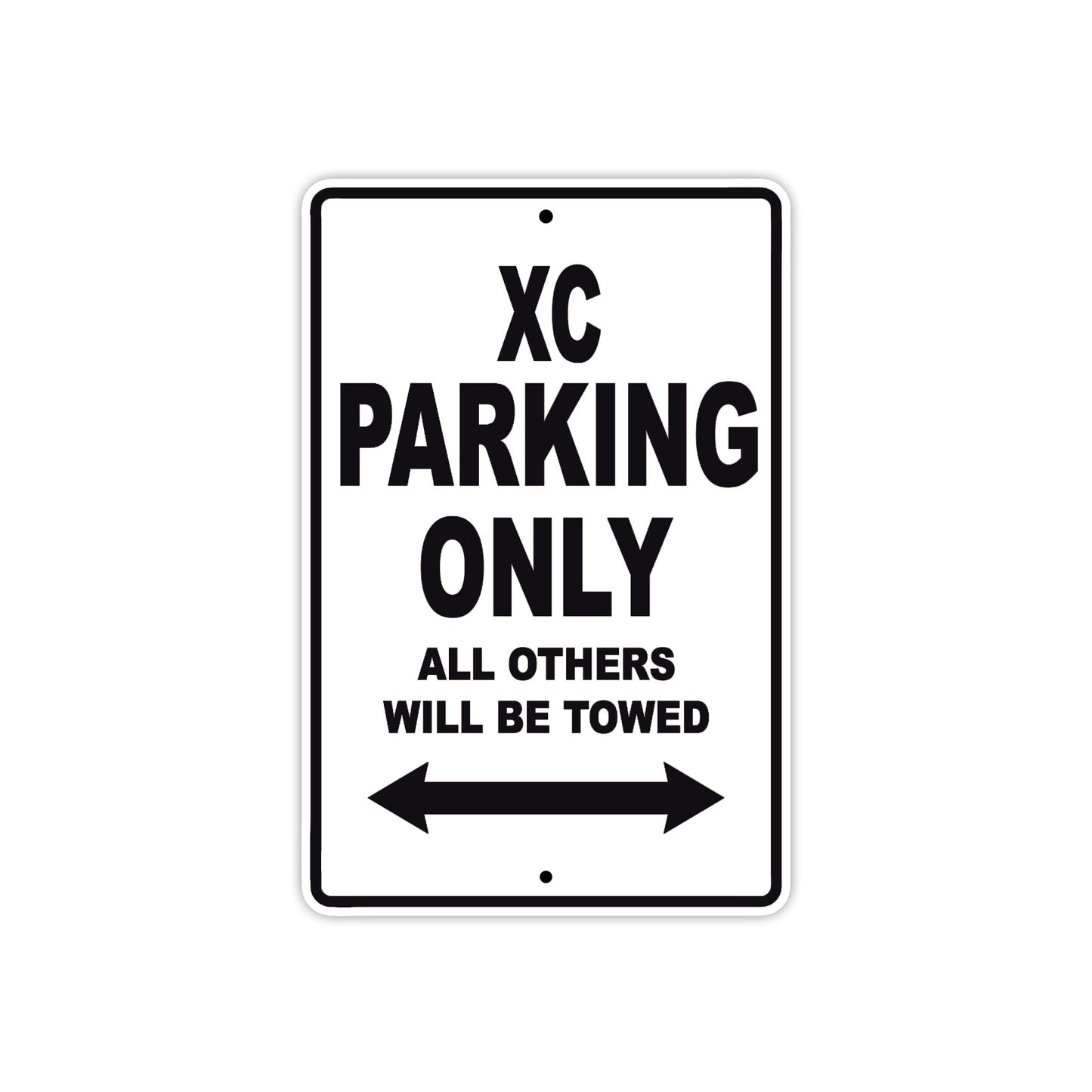 XC Motorcycle Parking Only All Others Will Be Towed Aluminum Metal Sign
