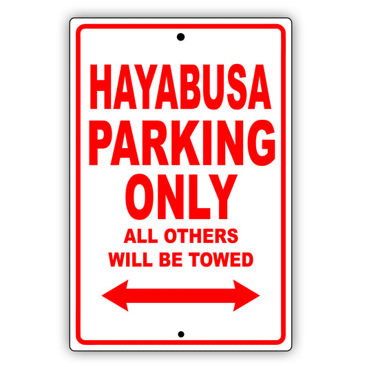 Hayabusa Motorcycle Parking Only All Others Will Be Towed Aluminum Metal Sign