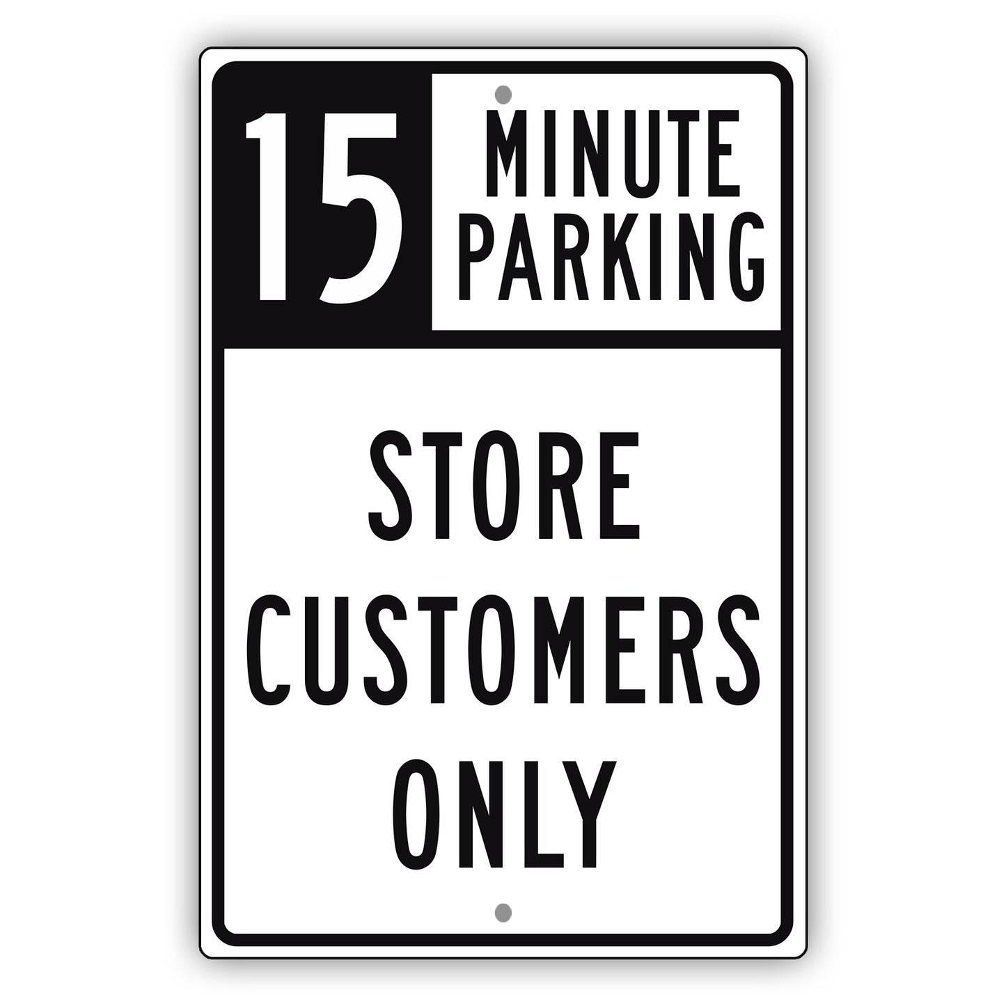 15 Minute Parking Store Customers Only Aluminum Metal Sign