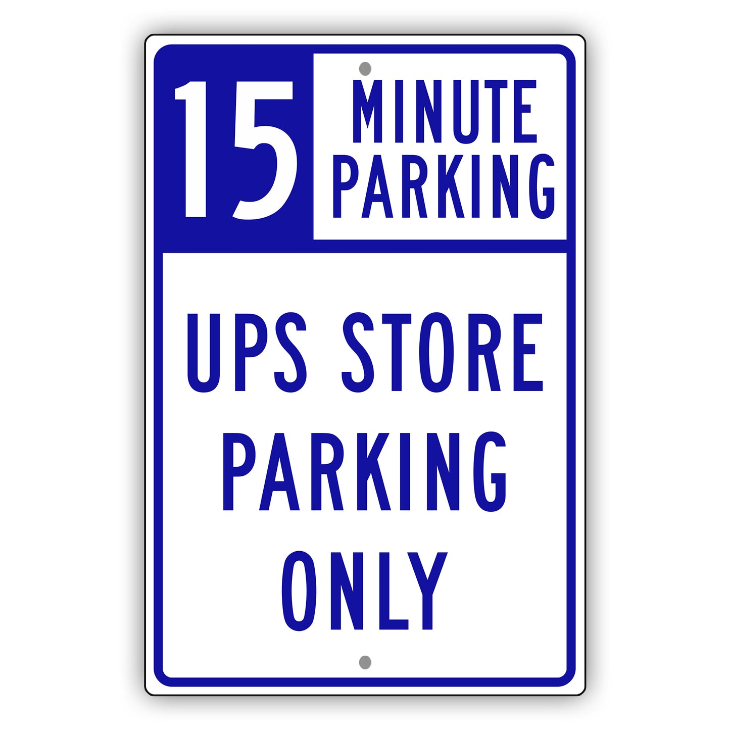 15 Minute Parking UPS Store Parking Only Sign