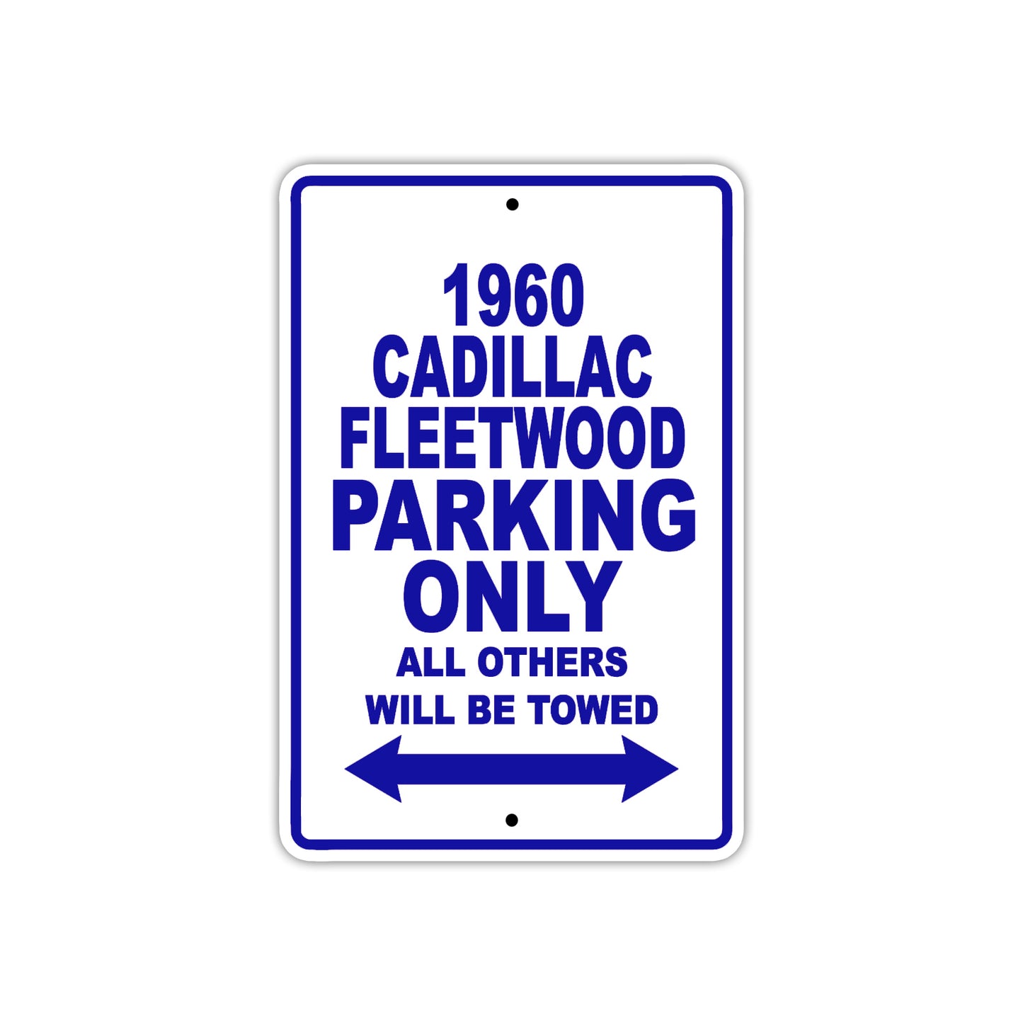 1960 Cadillac Fleetwood Parking Only All Others Will Be Towed Aluminum Metal Sign