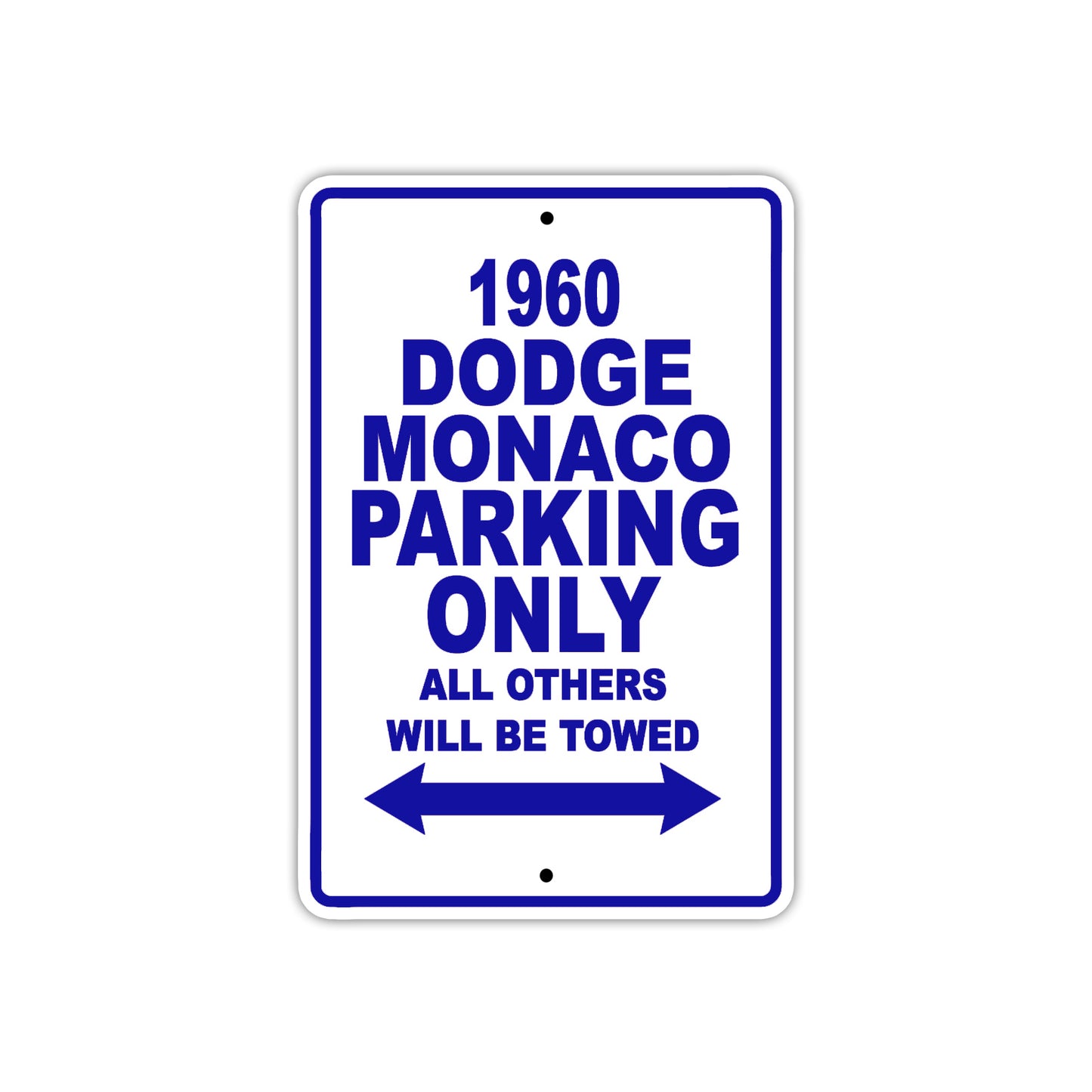 1960 Dodge Monaco Parking Only All Others Will Be Towed Aluminum Metal Sign