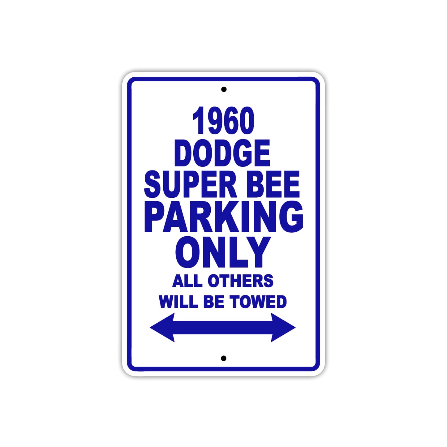 1960 Dodge Super Bee Parking Only All Others Will Be Towed Aluminum Metal Sign