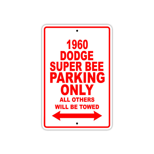 1960 Dodge Super Bee Parking Only All Others Will Be Towed Aluminum Metal Sign