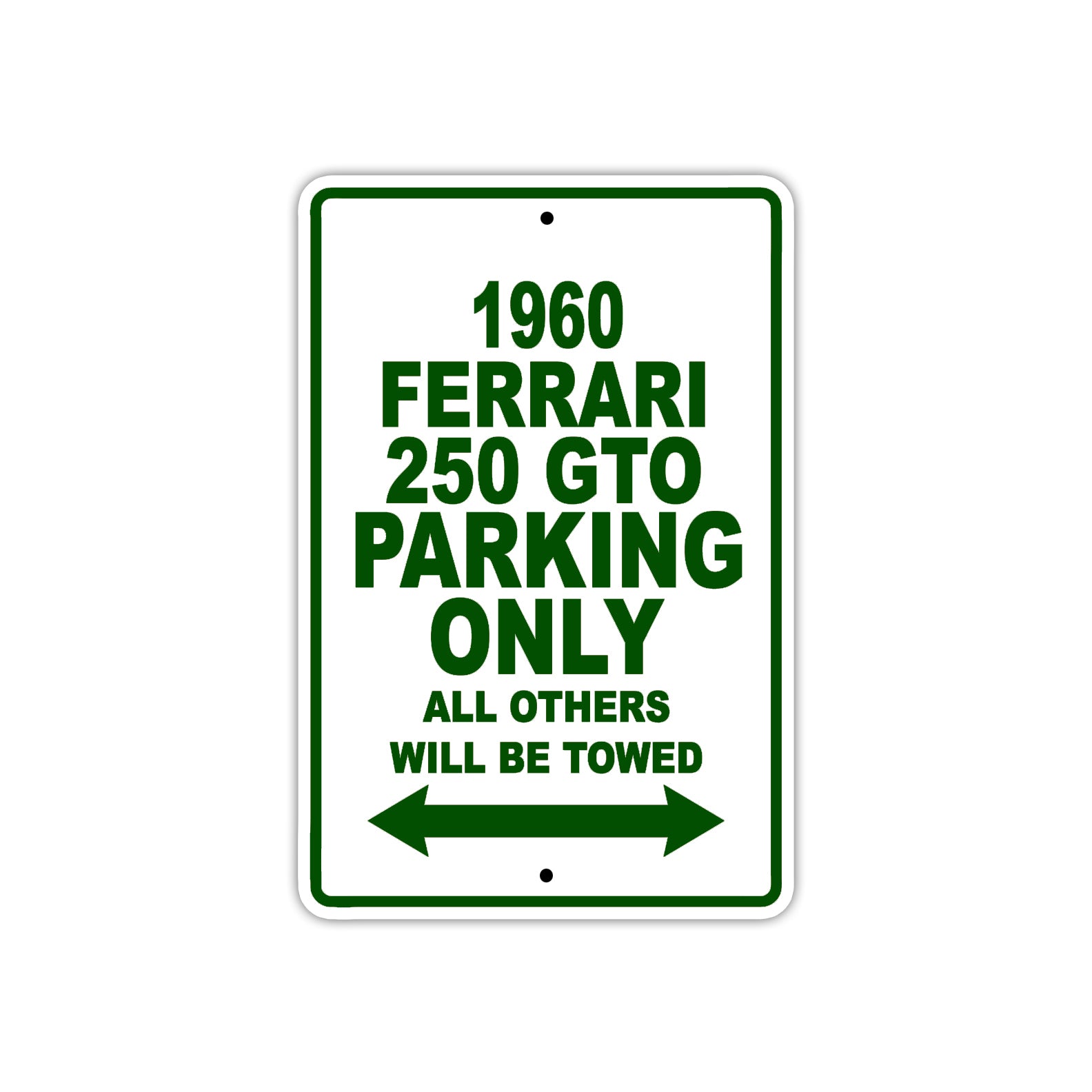 1960 Ferrari 250 GTO Parking Only All Others Will Be Towed Aluminum Metal Sign