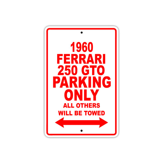 1960 Ferrari 250 GTO Parking Only All Others Will Be Towed Aluminum Metal Sign
