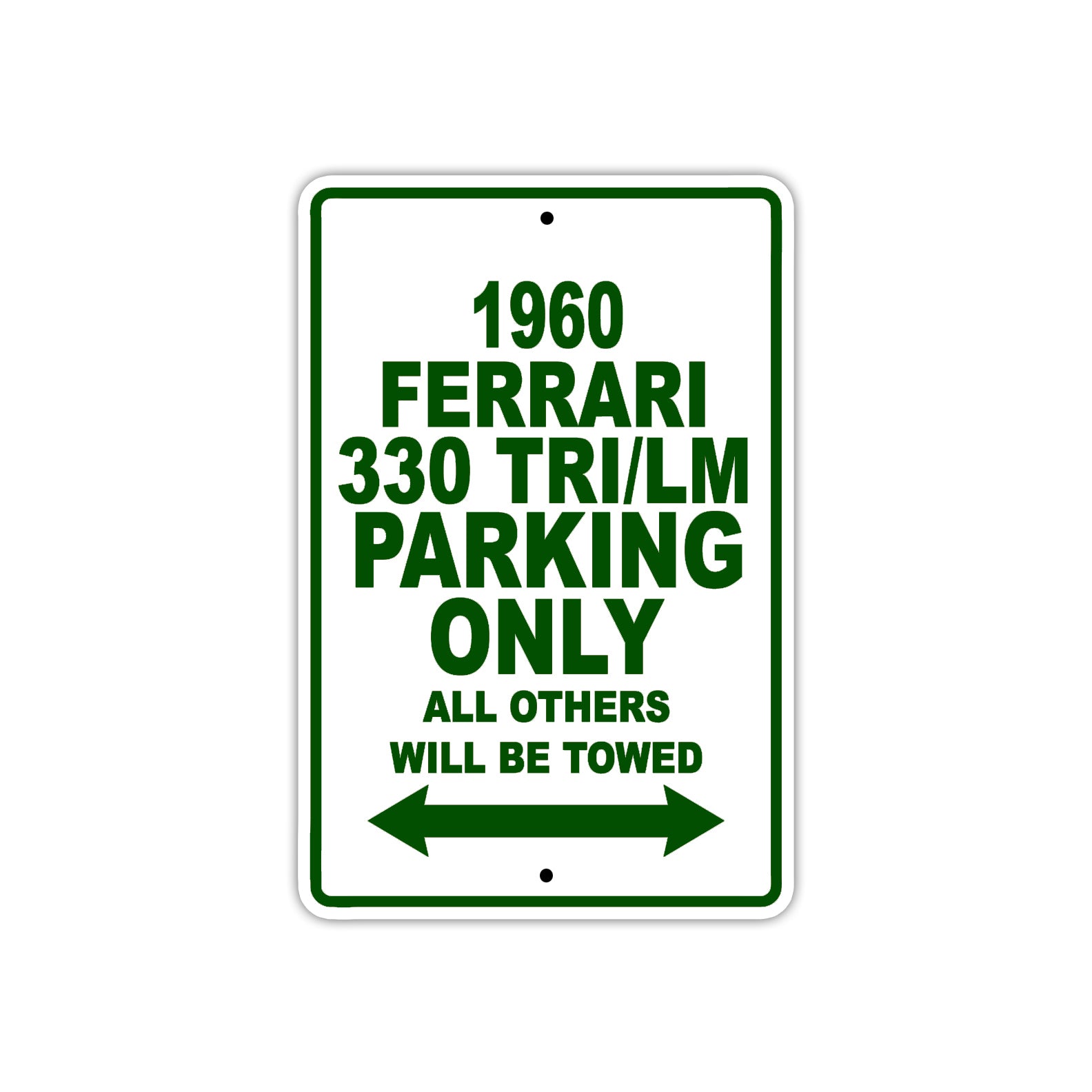 1960 Ferrari 330 TRI/LM Parking Only All Others Will Be Towed Aluminum Metal Sign