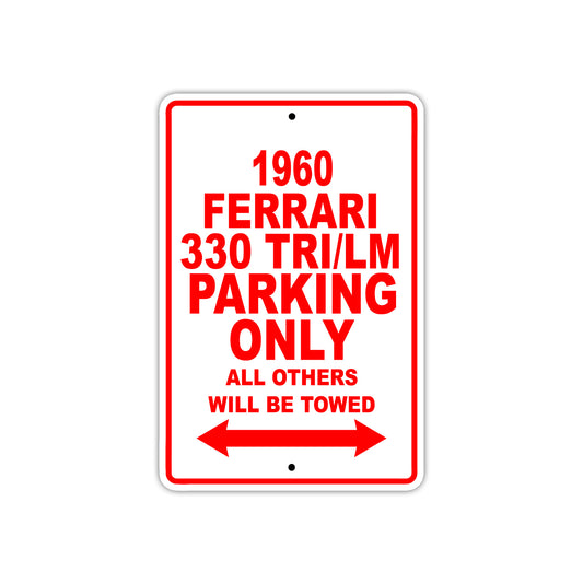 1960 Ferrari 330 TRI/LM Parking Only All Others Will Be Towed Aluminum Metal Sign