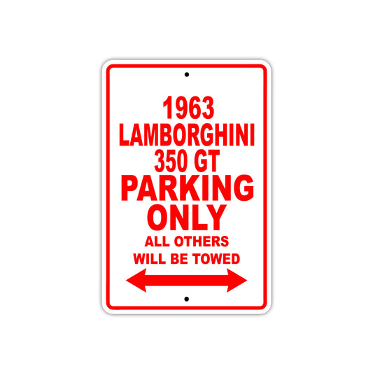 1963 Lamborghini 350 GT Car Parking Only All Others Will Be Towed Aluminum Metal Sign