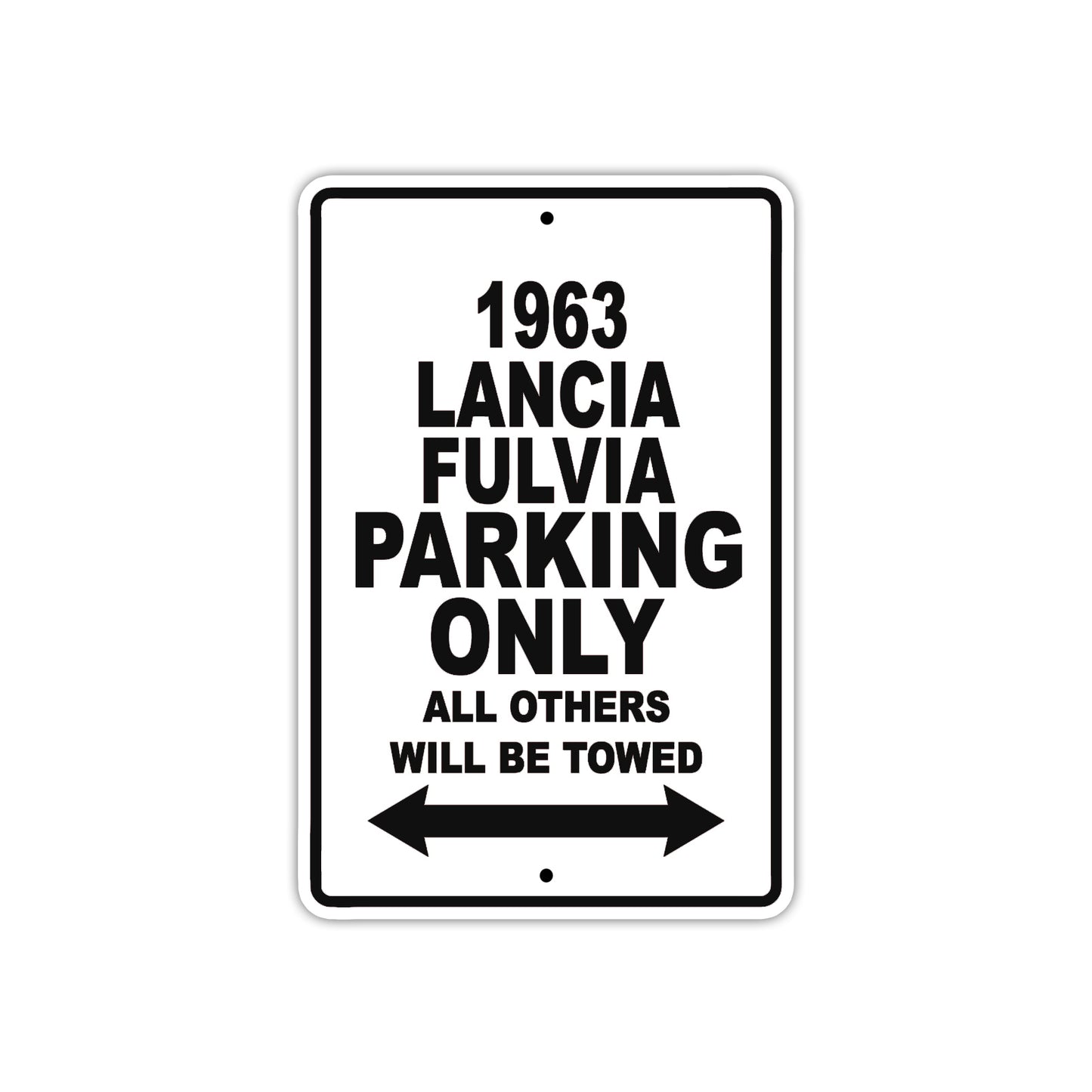 1963 Lancia Fulvia Car Parking Only All Others Will Be Towed Aluminum Metal Sign