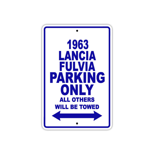 1963 Lancia Fulvia Car Parking Only All Others Will Be Towed Aluminum Metal Sign