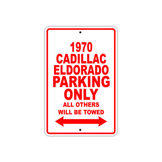 1970 Cadillac Eldorado Car Parking Only All Others Will Be Towed Aluminum Metal Sign