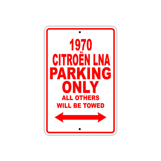 1970 Citroen LNA Car Parking Only All Others Will Be Towed Aluminum Metal Sign