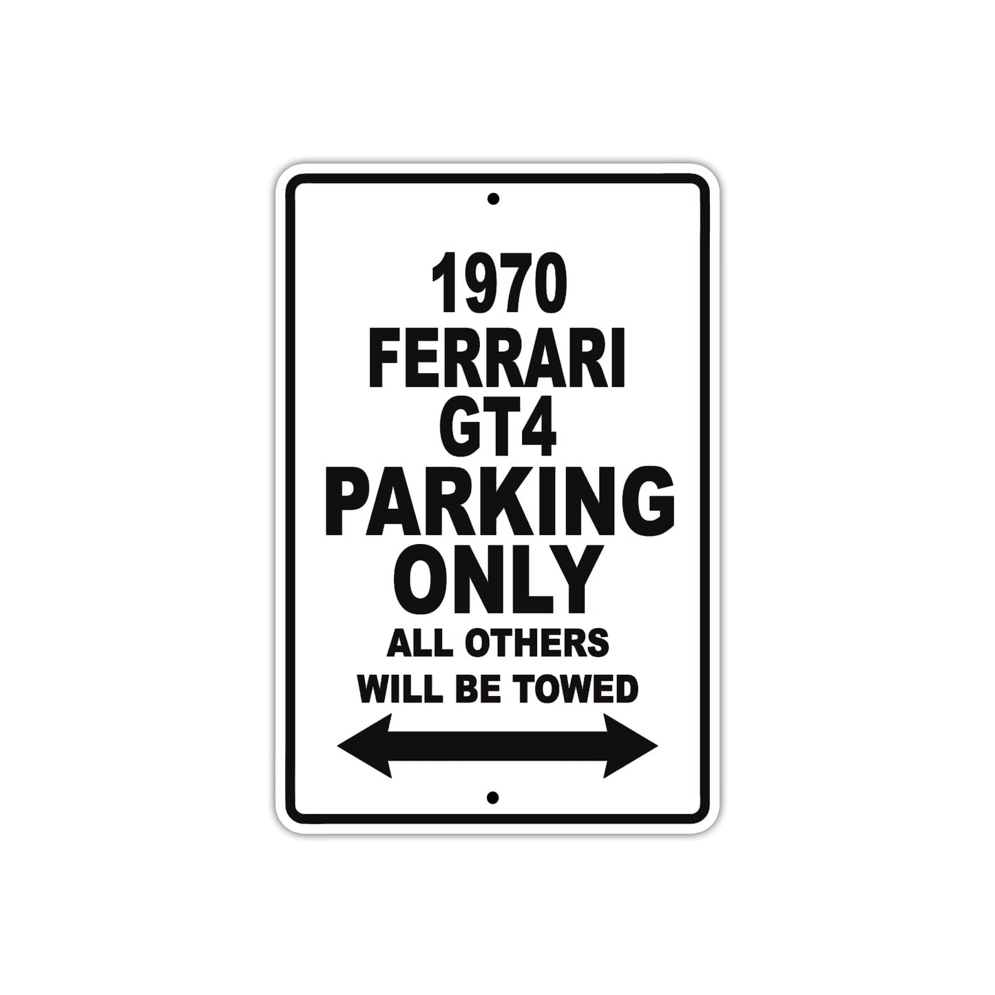 1970 Ferrari GT4 Car Parking Only All Others Will Be Towed Aluminum Metal Sign