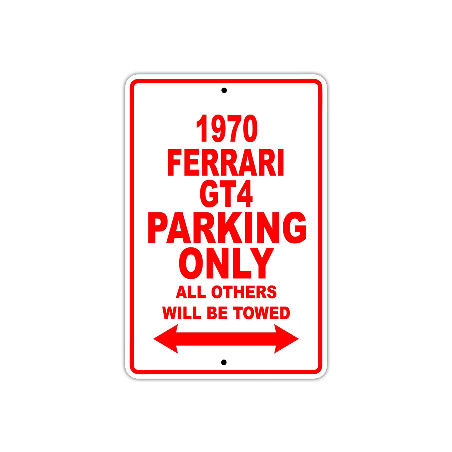 1970 Ferrari GT4 Car Parking Only All Others Will Be Towed Aluminum Metal Sign