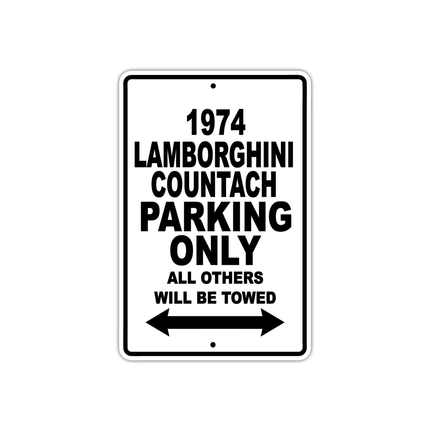 1974 Lamborghini Countach Car Parking Only All Others Will Be Towed Aluminum Metal Sign
