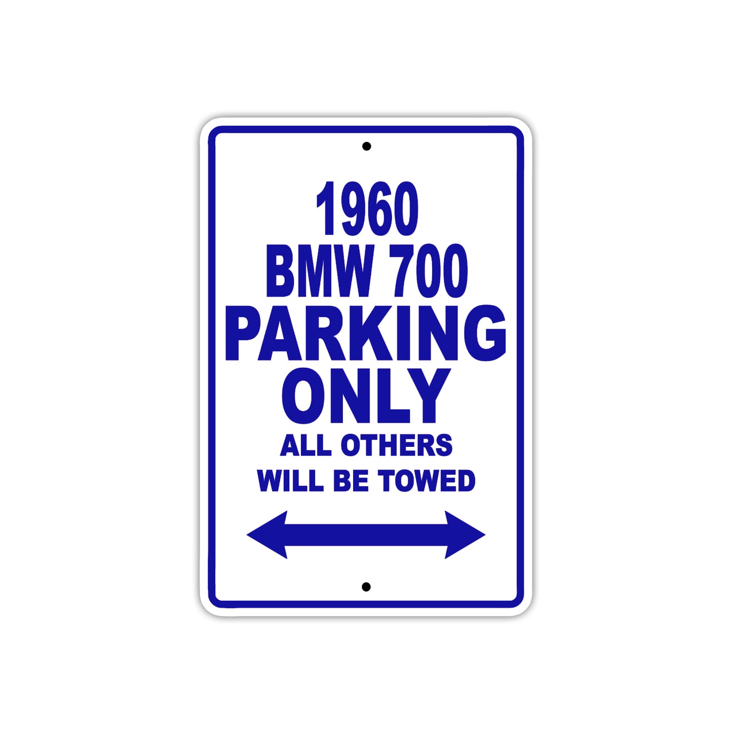 1960 BMW 700 Parking Only All Others Will Be Towed Aluminum Metal Sign