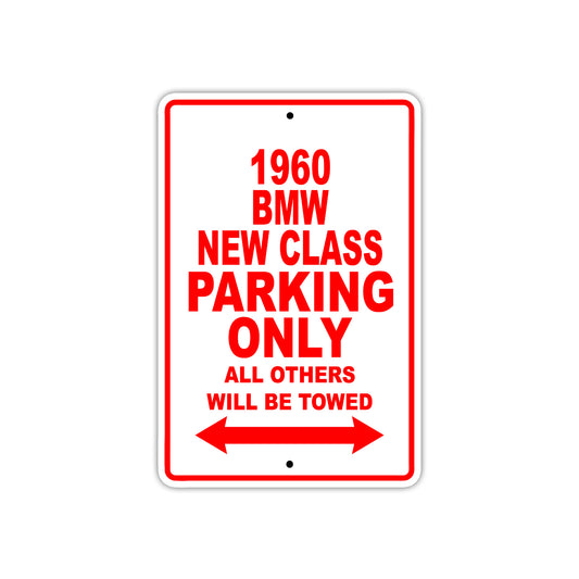 1960 BMW New Class Parking Only All Others Will Be Towed Aluminum Metal Sign