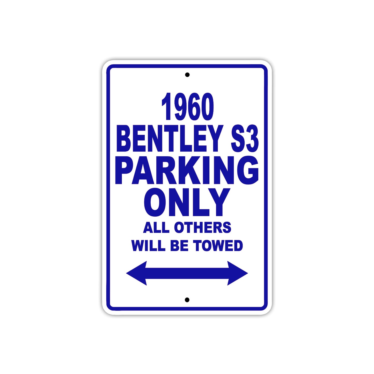 1960 Bentley S3 Parking Only All Others Will BE Towed Aluminum Metal Sign