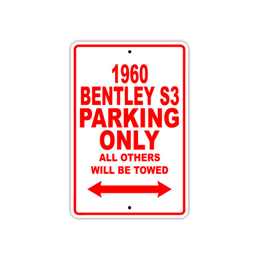 1960 Bentley S3 Parking Only All Others Will BE Towed Aluminum Metal Sign