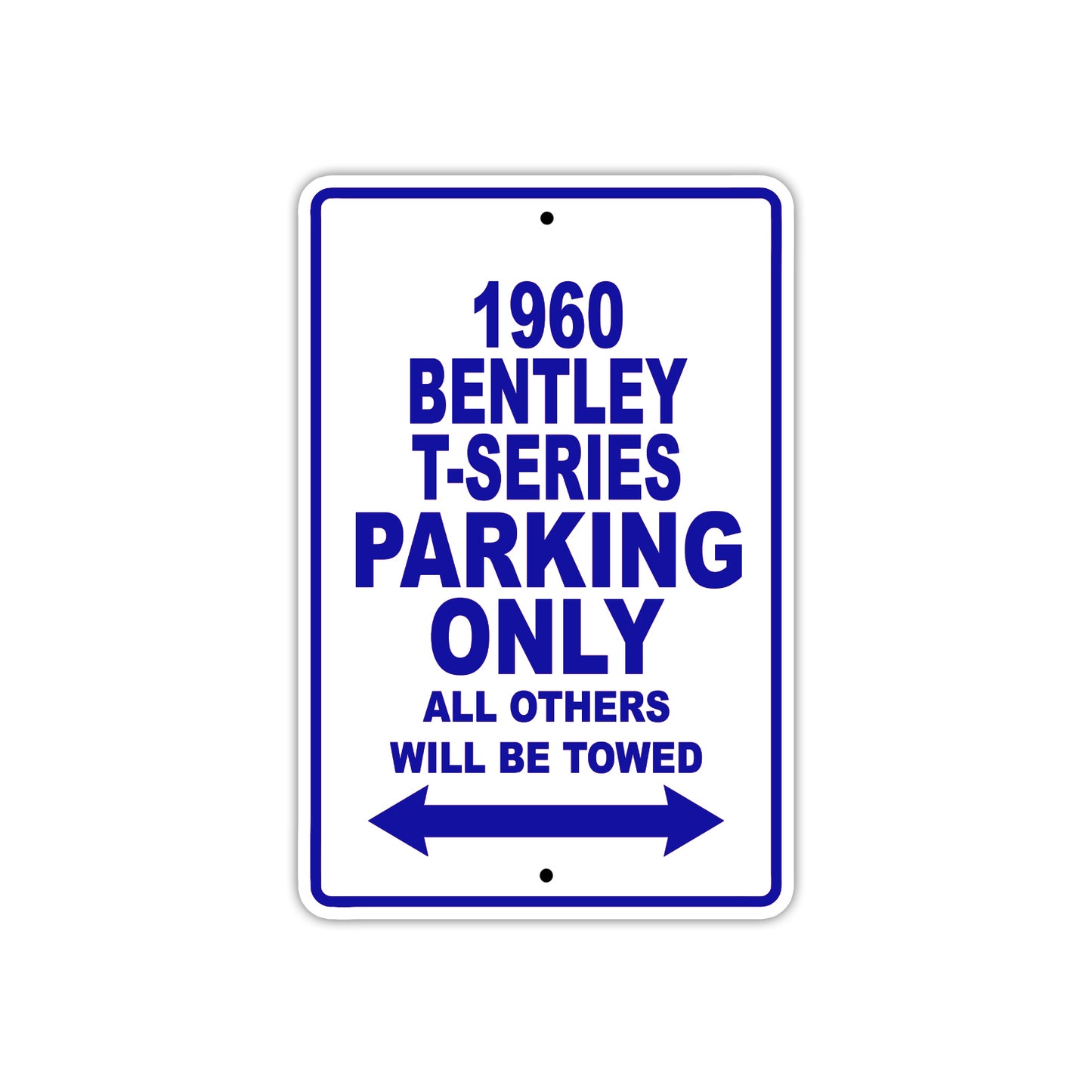 1960 Bentley T-Series Parking Only Aluminum Metal Sign