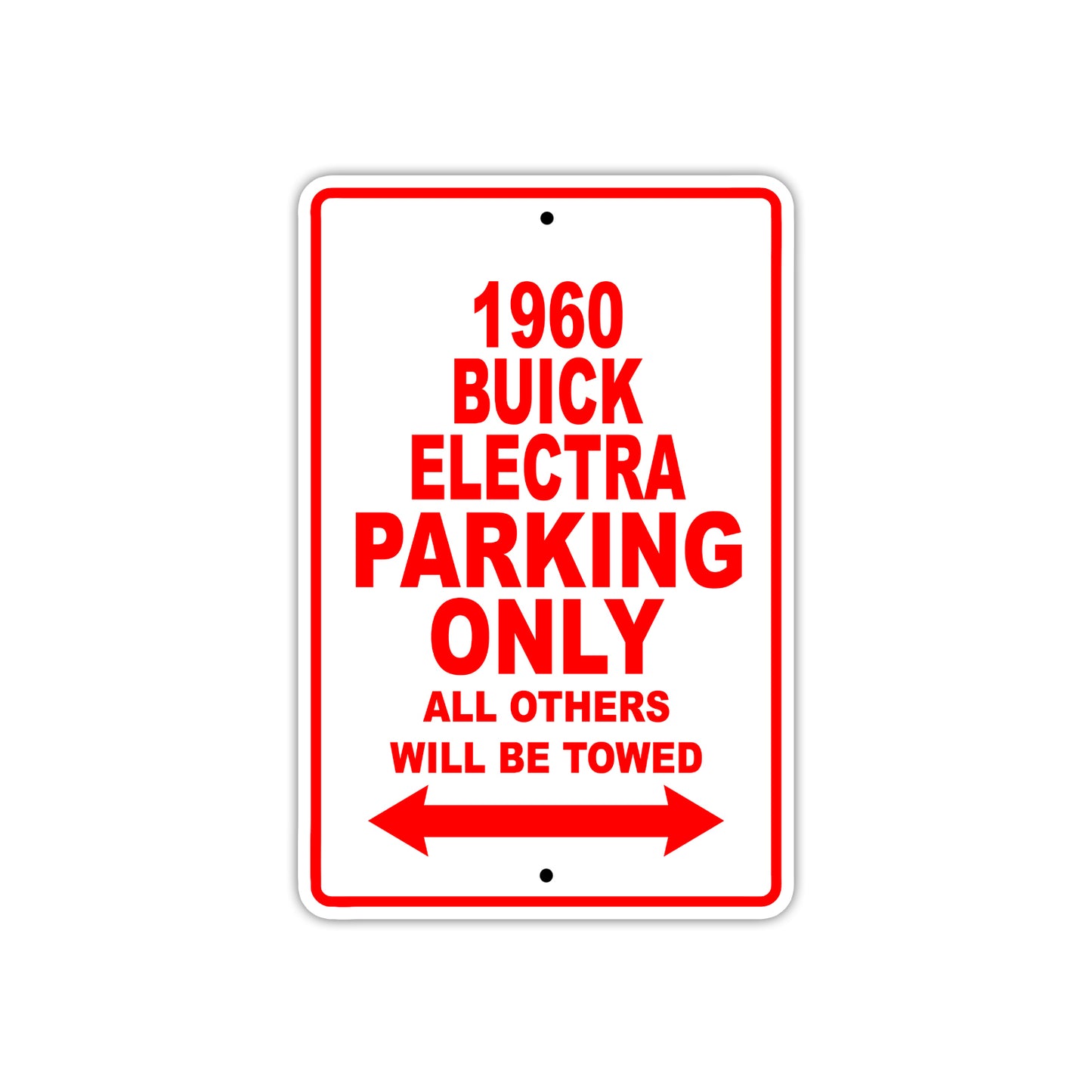 1960 Buick ELECTRA Parking Only All Others Will Be Towed Aluminum Metal Sign