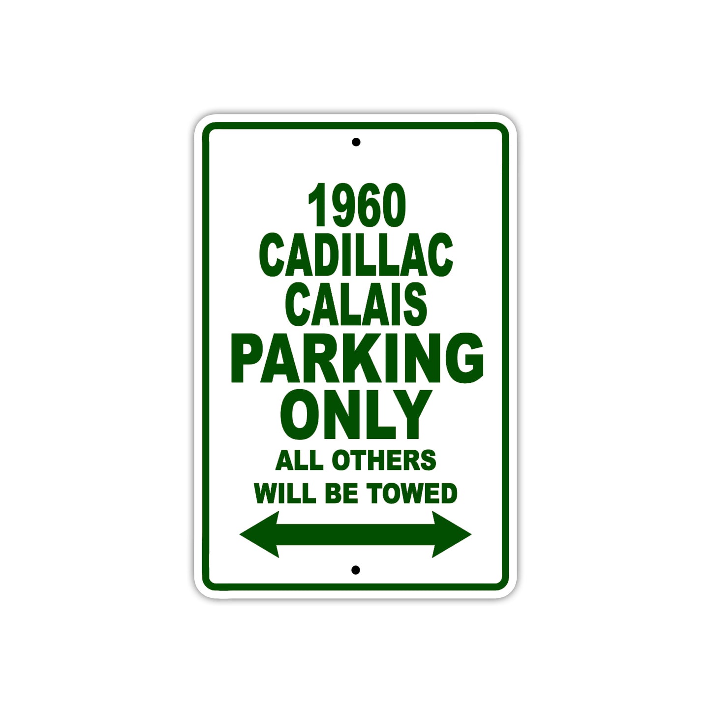 1960 Cadillac Calais Parking Only All Others Will Be Towed Aluminum Metal Sign