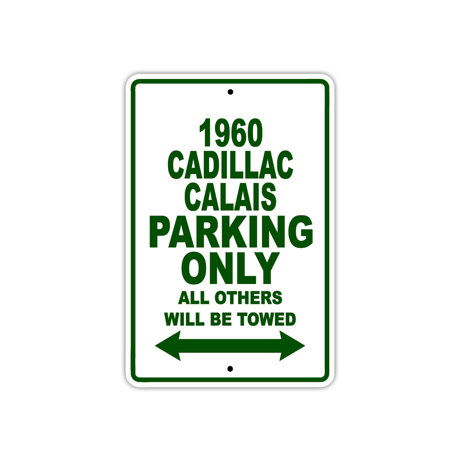 1960 Cadillac Calais Parking Only All Others Will Be Towed Aluminum Metal Sign