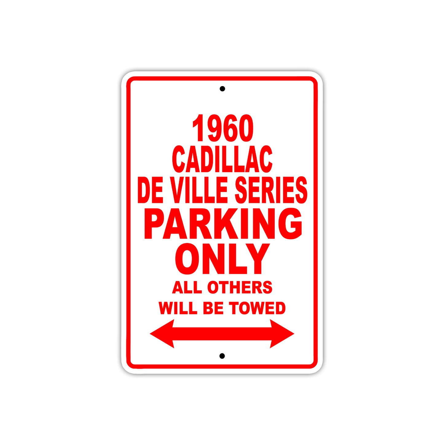 1960 Cadillac DE Ville Series Parking only All Others Will Be Towed Aluminum Metal Sign