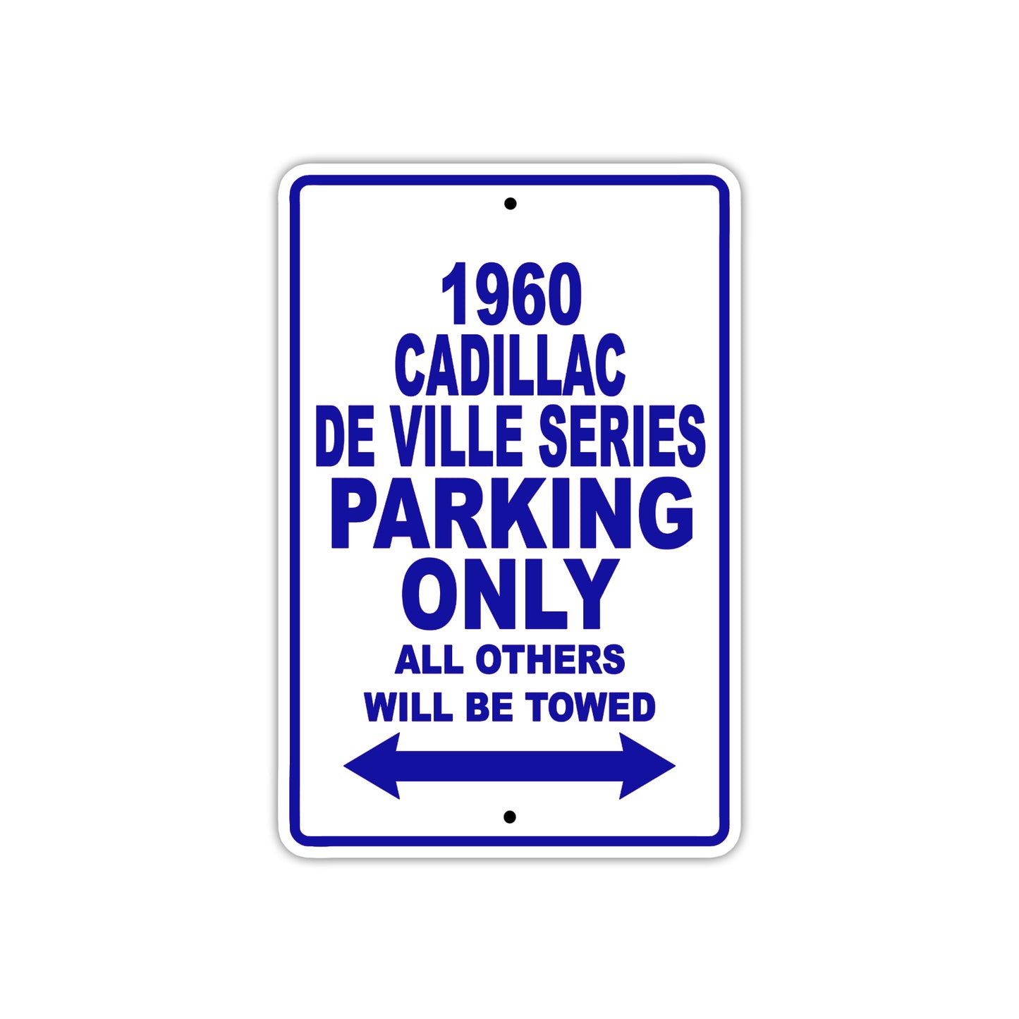 1960 Cadillac DE Ville Series Parking only All Others Will Be Towed Aluminum Metal Sign