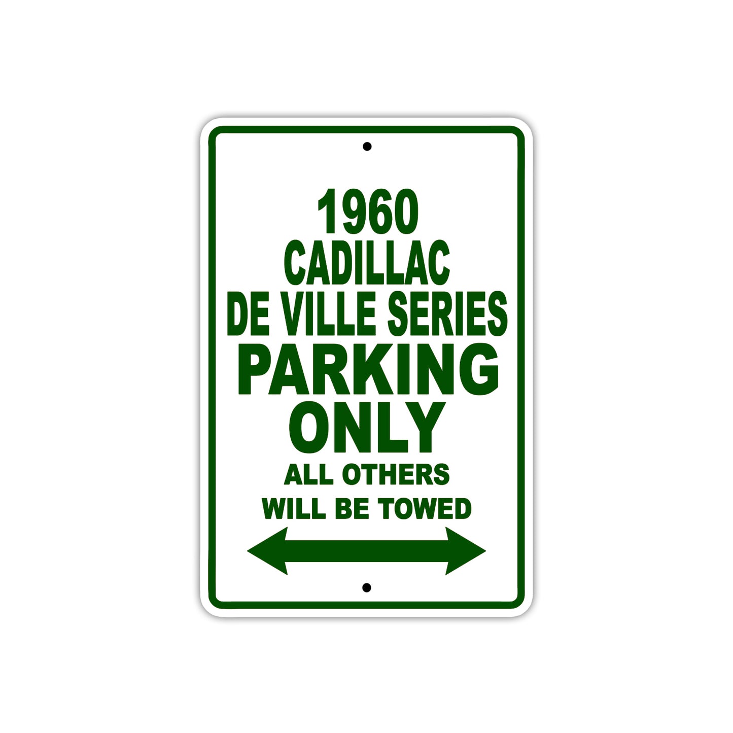 1960 Cadillac DE Ville Series Parking only All Others Will Be Towed Aluminum Metal Sign