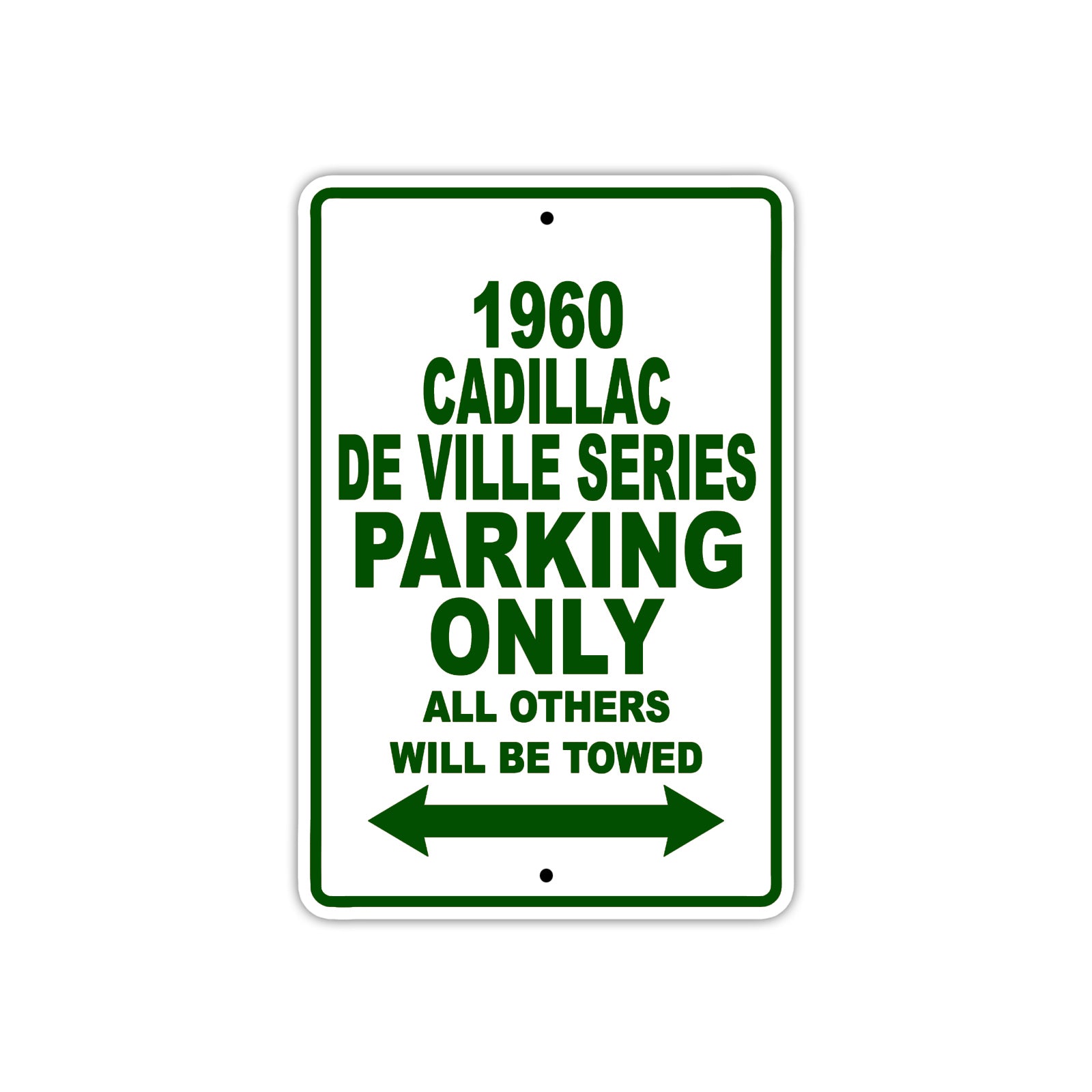1960 Cadillac DE Ville Series Parking only All Others Will Be Towed Aluminum Metal Sign