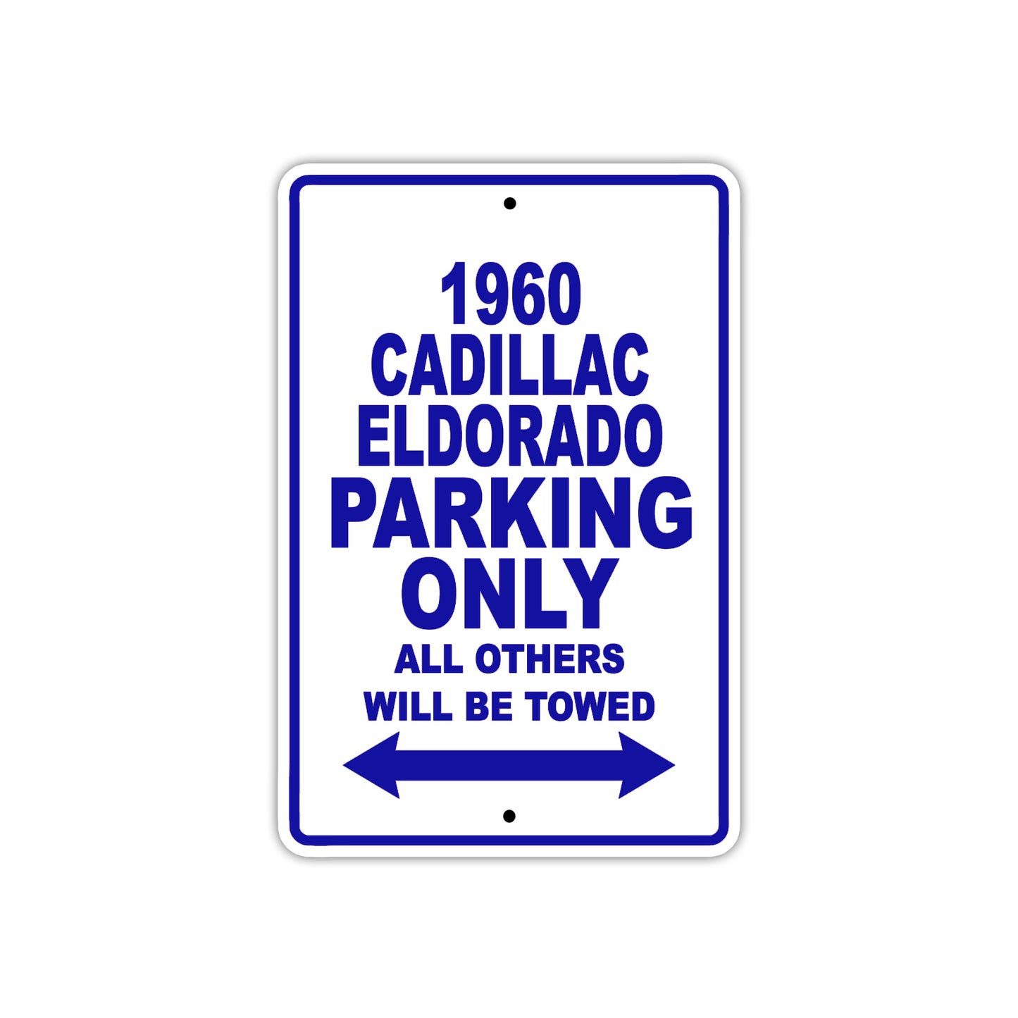 1960 Cadillac Eldorado Parking Only All Others Will Be Towed Aluminum Metal Sign