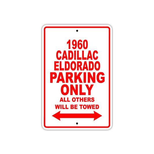 1960 Cadillac Eldorado Parking Only All Others Will Be Towed Aluminum Metal Sign