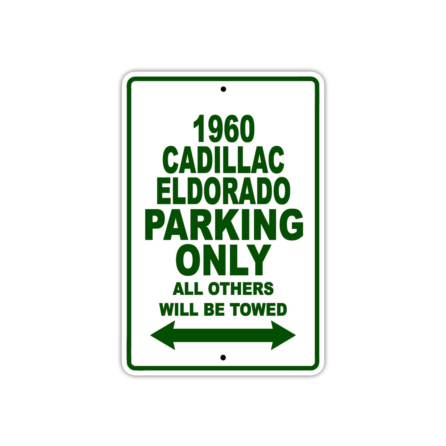 1960 Cadillac Eldorado Parking Only All Others Will Be Towed Aluminum Metal Sign