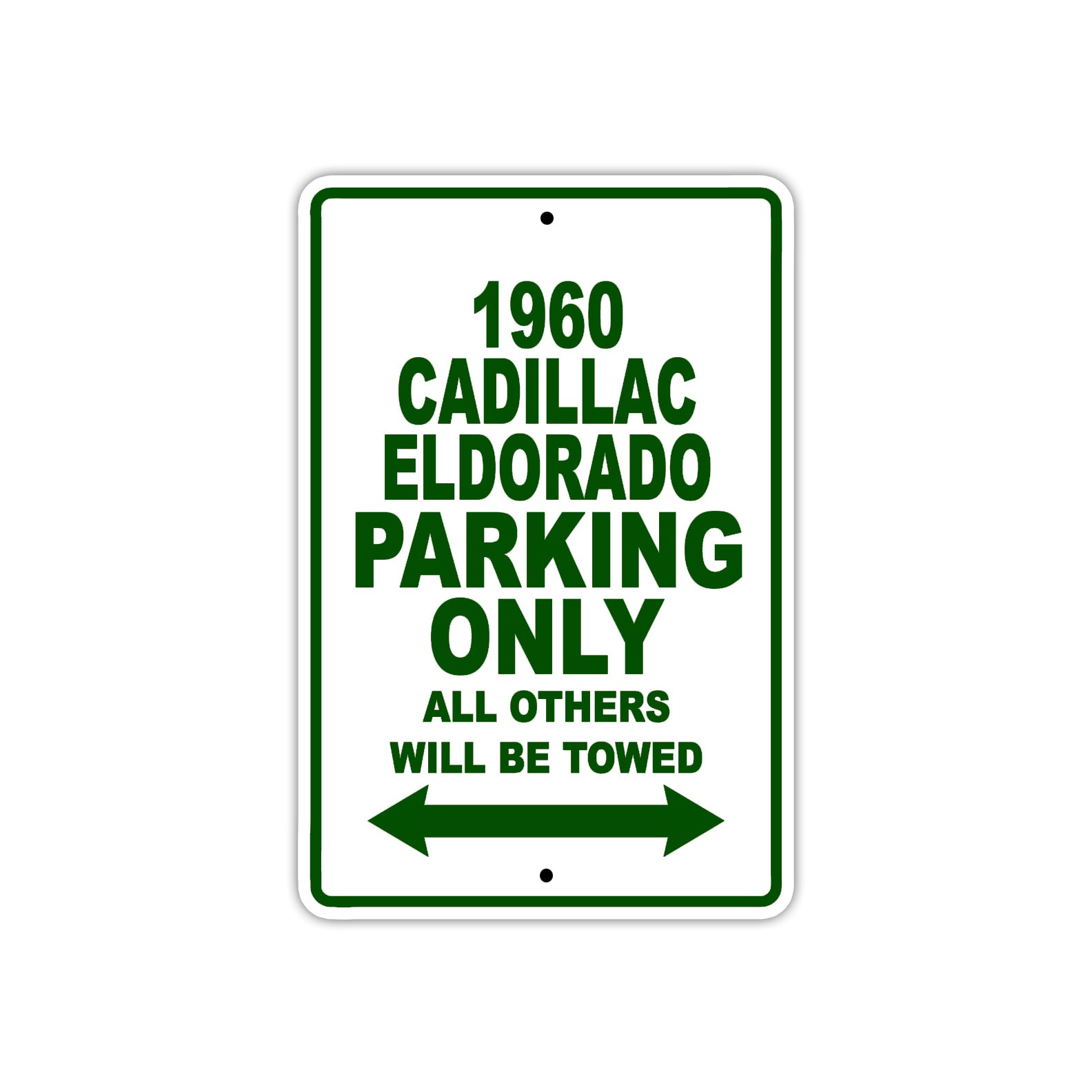 1960 Cadillac Eldorado Parking Only All Others Will Be Towed Aluminum Metal Sign
