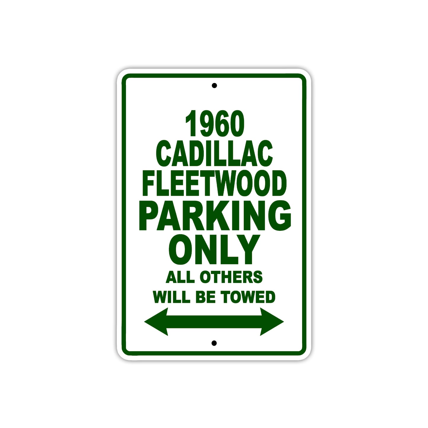 1960 Cadillac Fleetwood Parking Only All Others Will Be Towed Aluminum Metal Sign