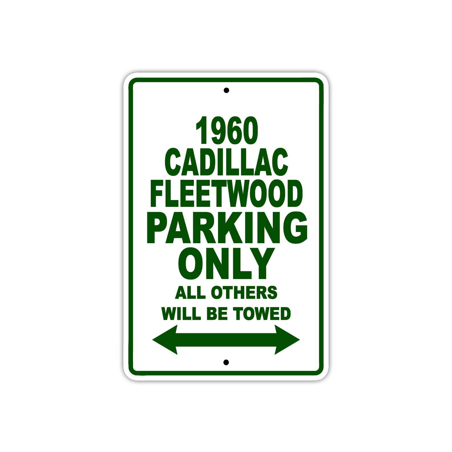1960 Cadillac Fleetwood Parking Only All Others Will Be Towed Aluminum Metal Sign