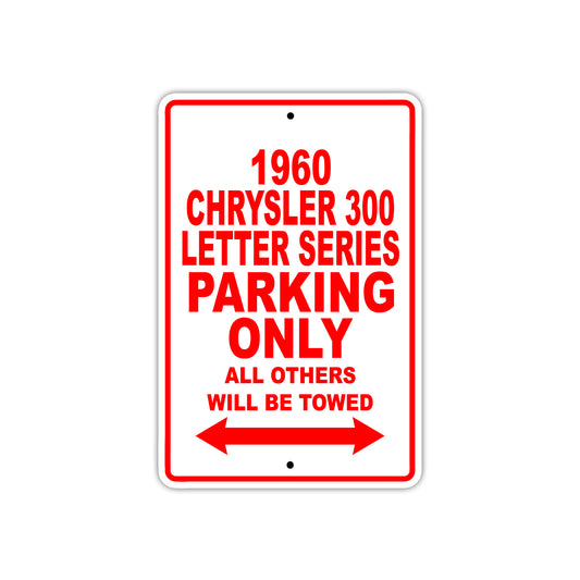 1960 Chrysler 300 Letter Series Parking Only All Others Will Be Towed Aluminum Sign