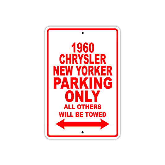 1960 Chrysler New Yorker Parking Only All Others Will Be Towed Aluminum Metal Sign