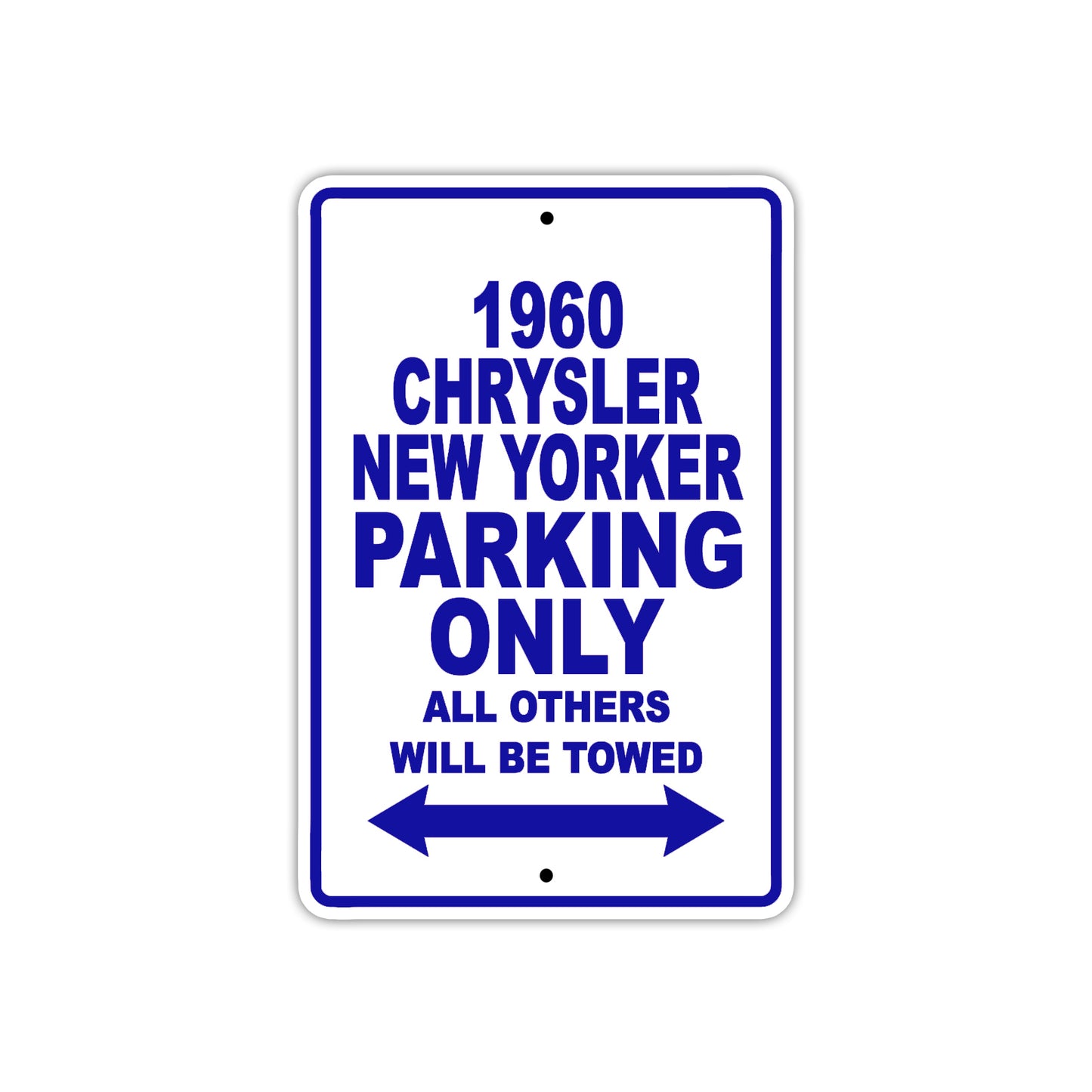 1960 Chrysler New Yorker Parking Only All Others Will Be Towed Aluminum Metal Sign