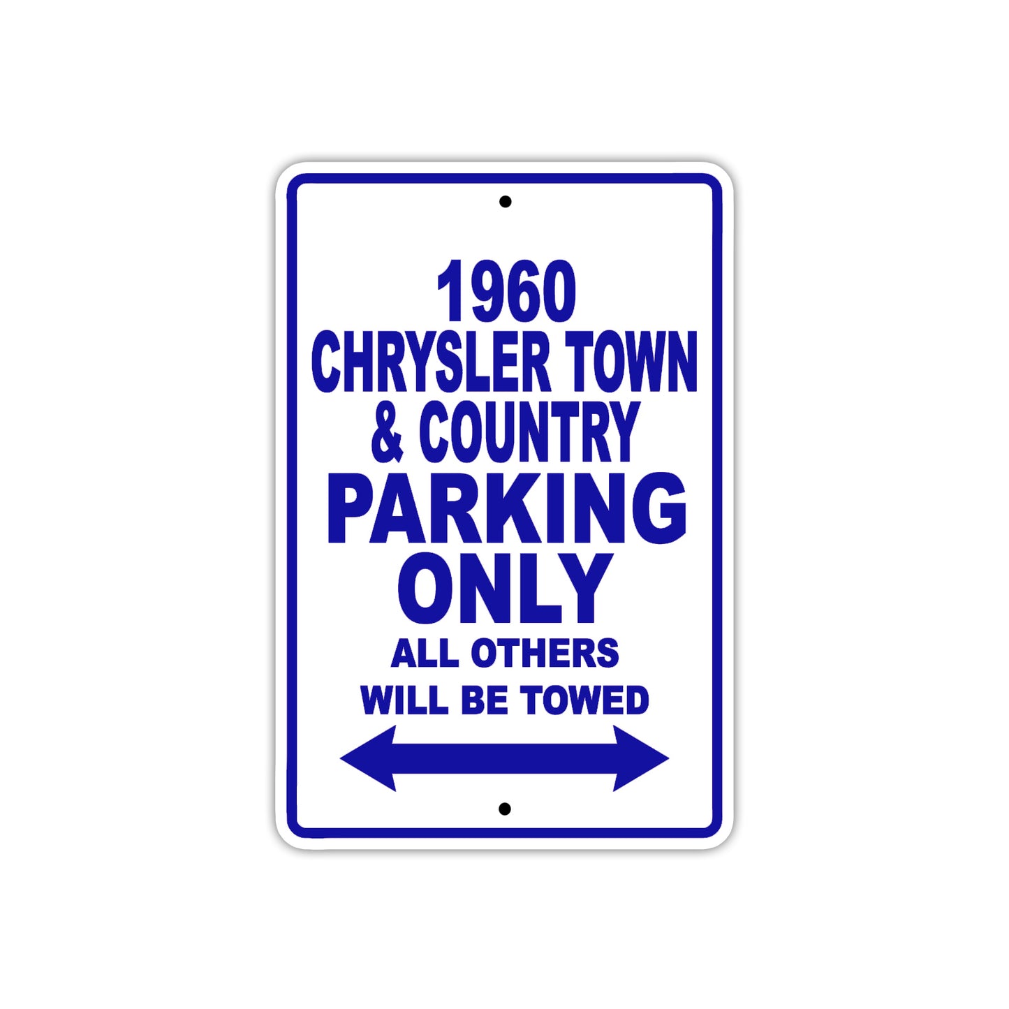 1960 Chrysler Town & Country Parking Only All Others Will Be Towed Aluminum Metal Sign