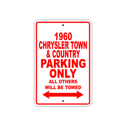 1960 Chrysler Town & Country Parking Only All Others Will Be Towed Aluminum Metal Sign